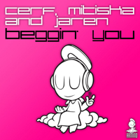 Cerf, Mitiska & Jaren - Beggin' You (Incl Armin Van Buuren Remix)