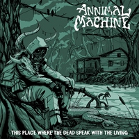 Annimal Machine (MEX) - This Place Where the Dead Speak With the Living