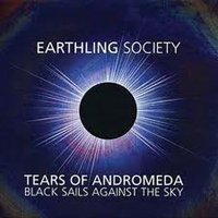 Earthling Society - Tears of Andromeda Black Sails Against the Sky