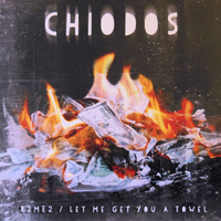 Chiodos - R2ME2 / Let Me Get You A Towel (Single)