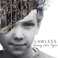 Lawless - Running From Tigers