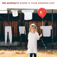 Mowgli's - Where'd Your Weekend Go?