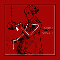 Throat (FIN) - Short Circuit (EP)