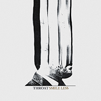 Throat (FIN) - Smile Less