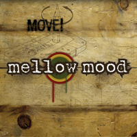 Mellow Mood - Move!