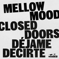 Mellow Mood - Closed Doors (Single)