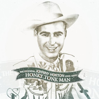 Horton, Johnny - Honky Tonk Man The Essential (CD 1)