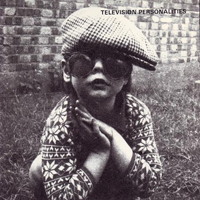 Television Personalities - I Know Where Syd Barrett Lives/Arthur The Gardener (Single)