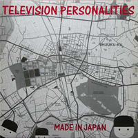 Television Personalities - Made In Japan