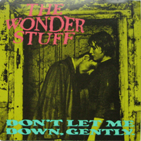 Wonder Stuff - Don't Let Me Down Gently (Single)