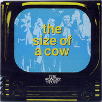 Wonder Stuff - The Size Of A Cow (Single)