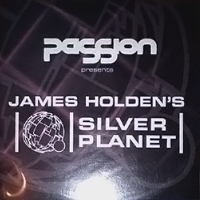 Holden - Passion Presents James Holden's Silver Planet