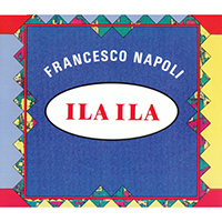 Francesco Napoli - Ila Ila (Single)