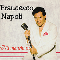 Francesco Napoli - Mi Manchi Tu (Single)