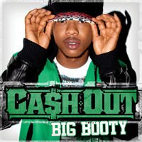 Ca$h Out - Big Booty (Single)