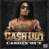 Ca$h Out - Cashin' Out (Single)