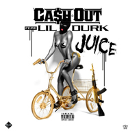 Ca$h Out - Juice (Single)