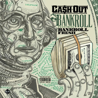 Ca$h Out - Bankroll (Single)