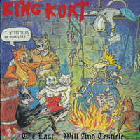 King Kurt - The Last Will And Testicle! (1981-1988)