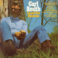 Smith, Carl - I Love You Because