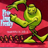 Five Iron Frenzy - Quantity Is Job 1 (EP)