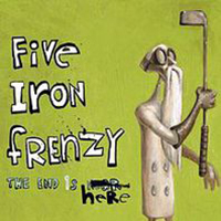 Five Iron Frenzy - The End is Here (CD I)