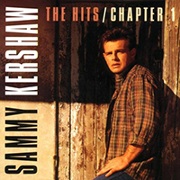 Sammy Kershaw - The Hits: Chapter 1