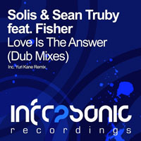 Solis & Sean Truby - Solis & Sean Truby feat. Fisher - Love is the answer (Dub mixes) (Single)