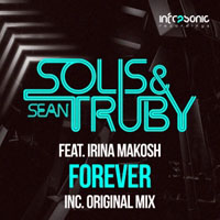Solis & Sean Truby - Solis & Sean Truby feat. Irina Makosh - Forever (Single)