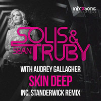 Solis & Sean Truby - Solis & Sean Truby with Audrey Gallagher - Skin deep (Standerwick remix) (Single) 