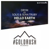 Solis & Sean Truby - DRYM vs. Solis & Sean Truby - Hello Earth (Single)