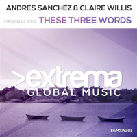 Sanchez, Andres - Andres Sanchez & Claire Willis - These Three Words (Single)