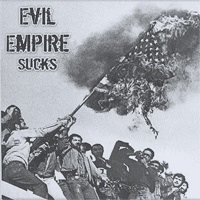 Evil Empire (USA) - Evil Empire Sucks!