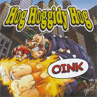 Hog Hoggidy Hog - Oink