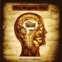 Hog Hoggidy Hog - Method To The Madness