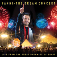 Yanni - The Dream Concert: Live From The Great Pyramids Of Egyptof Egypt