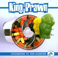 KingPrawn - Surrender to the Blender