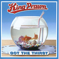KingPrawn - Got the Thirst
