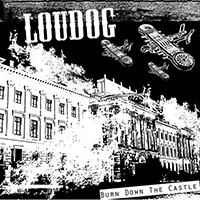 Loudog - Burn Down The Castle (Single)