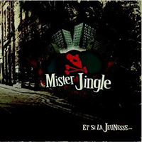 Mister Jingle - Et Si La Jeunesse... (EP)