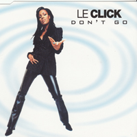 Le Click - Don't Go (Maxi Single)