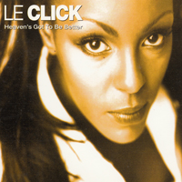 Le Click - Heaven's Got To Be Better (Maxi Single)