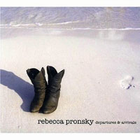 Pronsky, Rebecca - Departures & Arrivals
