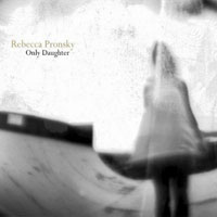 Pronsky, Rebecca - Only Daughter