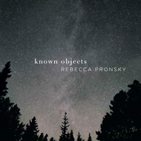 Pronsky, Rebecca - Known Objects