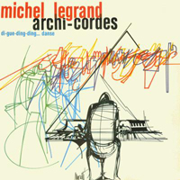 Michel Legrand Big Band - Archi-Cordes