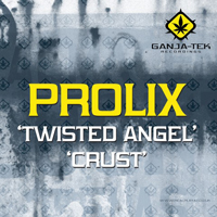Prolix - Twisted Angel, Crust (Single)