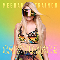 Meghan Trainor - Can't Dance (Single)