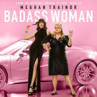 Meghan Trainor - Badass Woman (Single)