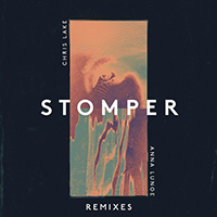 Lake, Chris - Stomper (Remixes, feat. Anna Lunoe) (EP)